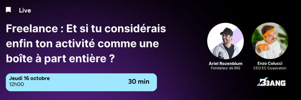 Freelance  Et si tu considérais enfin ton activité comme une boîte à part entière  Freelance  Et si tu considérais enfin ton activité comme une boîte à part entière